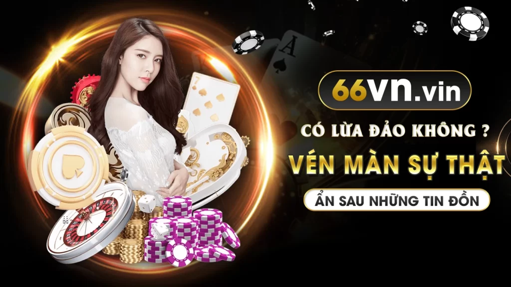 66vn có lừa đảo