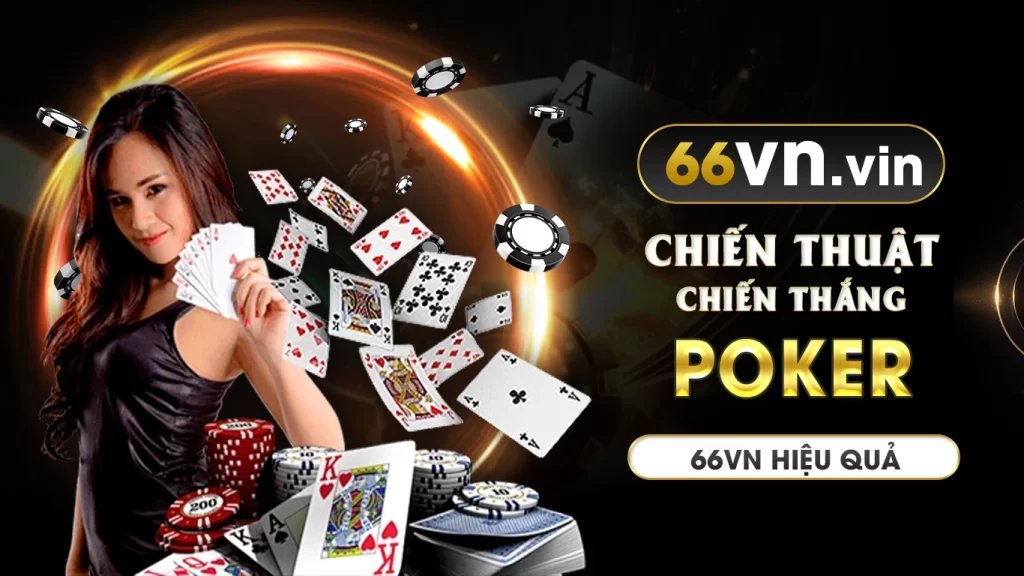 Chiến thuật chiến thắng tại poker 66vn