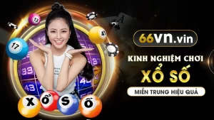 Kinh nghiệm chơi xổ số miền trung hiệu quả