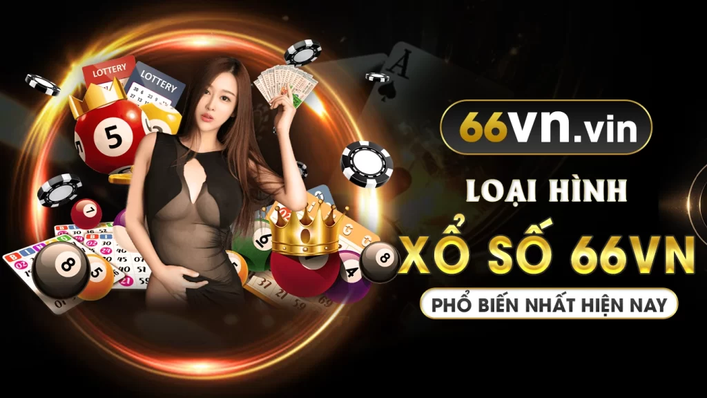 Loại hình xổ số 66vn phổ biến nhất hiện nay